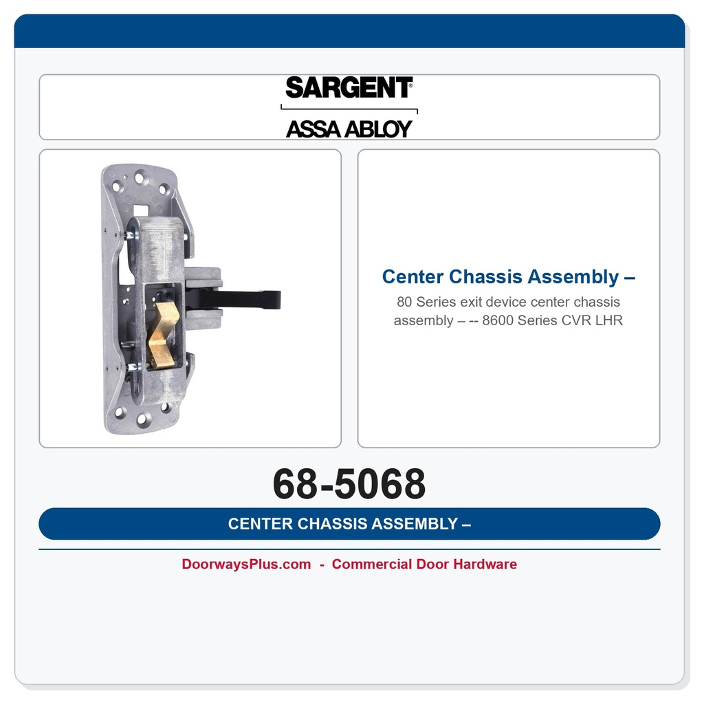 Sargent 68-5068 CVR Center Chassis | 8600 Series LHR